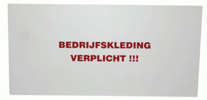 Producten bordje bedrijfskleding verplicht