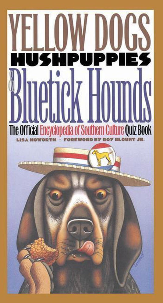 Yellow dogs, hushpuppies, and bluetick hounds