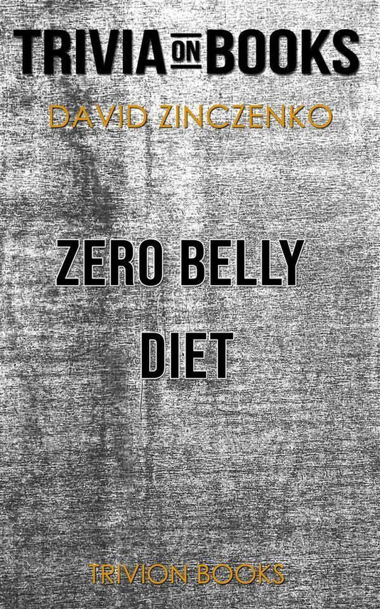 Zero belly diet by david zinczenko (trivia-on-books)