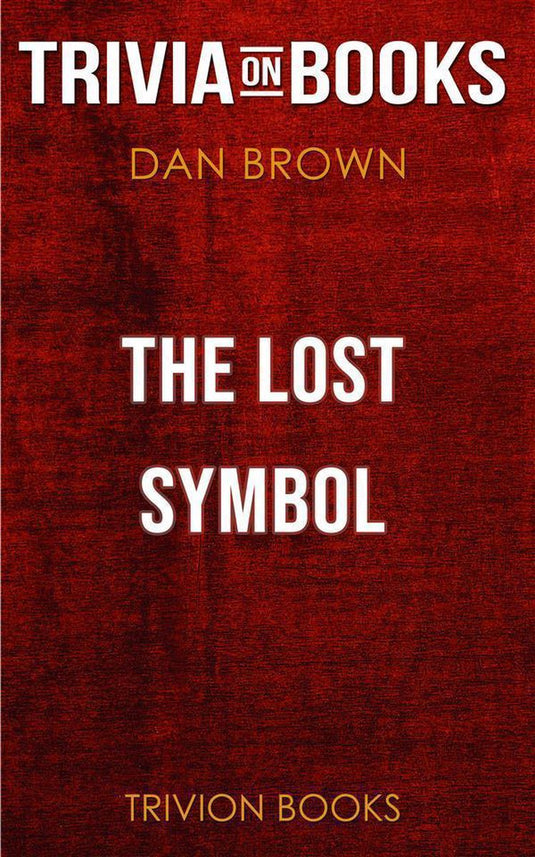 The lost symbol by dan brown (trivia-on-books)