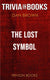 The lost symbol by dan brown (trivia-on-books)