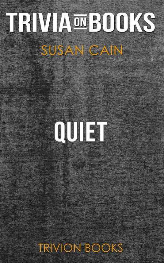 Quiet by susan cain (trivia-on-books)