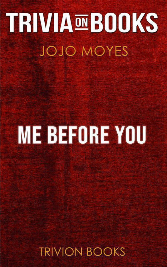 Me before you by jojo moyes (trivia-on-books)