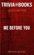 Me before you by jojo moyes (trivia-on-books)