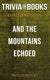 And the mountains echoed by khaled hosseini (trivia-on-books)