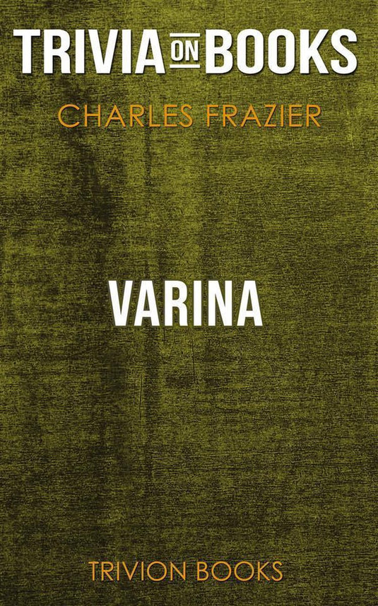 Varina by charles frazier (trivia-on-books)