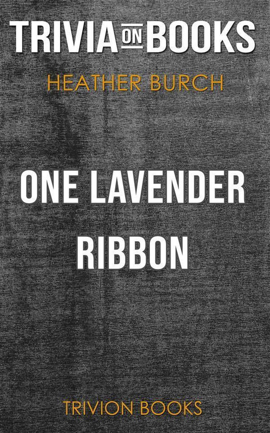 One lavender ribbon by heather burch (trivia-on-books)