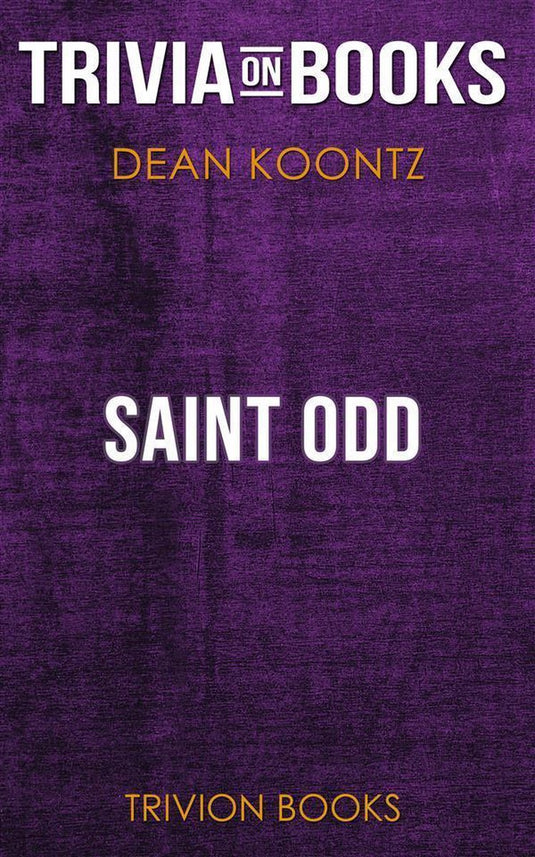 Saint odd by dean koontz (trivia-on-books)