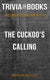 The cuckoo's calling by robert galbraith (trivia-on-books)