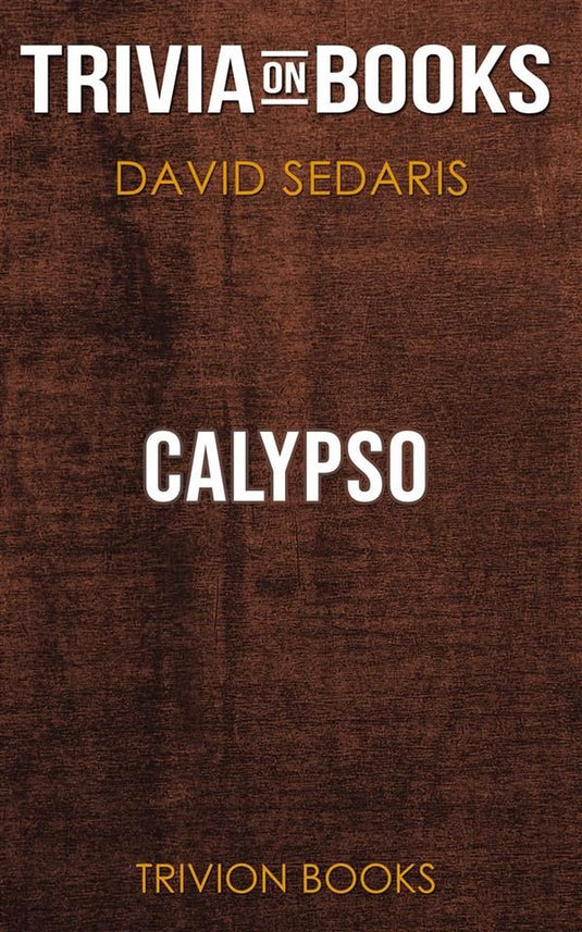 Calypso by david sedaris (trivia-on-books)