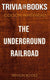 The underground railroad by colson whitehead (trivia-on-books)