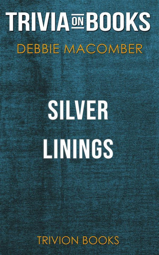 Silver linings by debbie macomber (trivia-on-books)