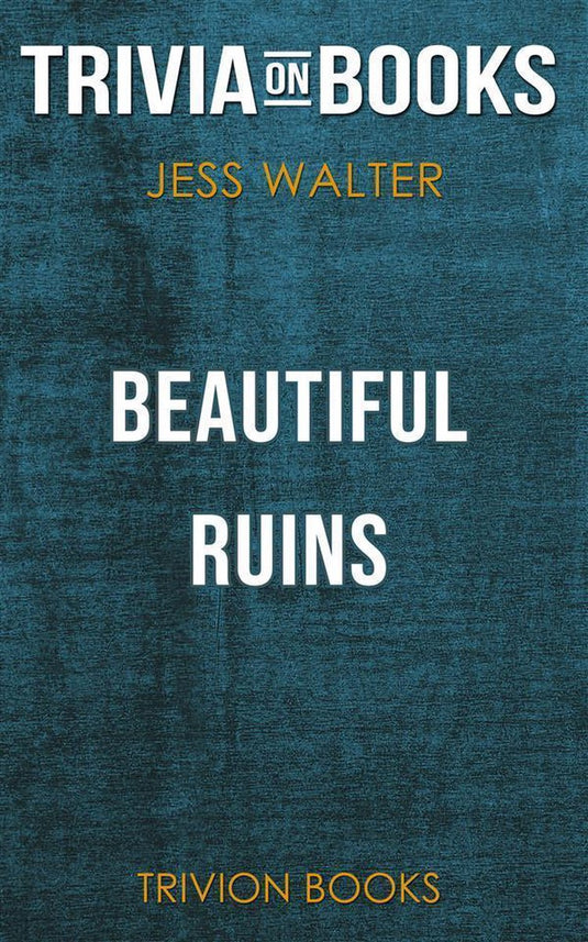 Beautiful ruins by jess walter (trivia-on-books)