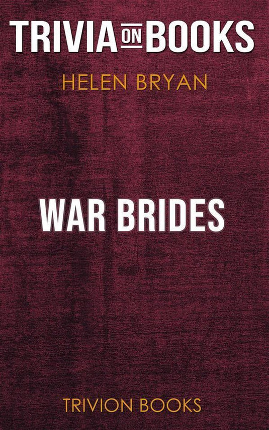 War brides by helen bryan (trivia-on-books)