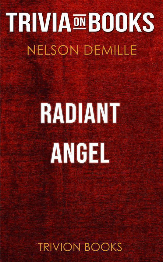 Radiant angel by nelson demille (trivia-on-books)