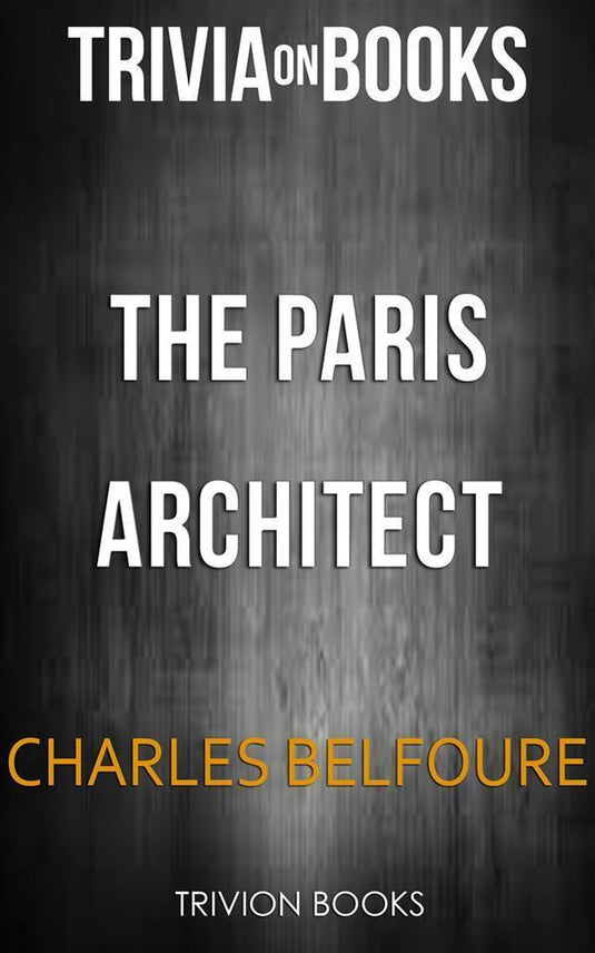 The paris architect by charles belfoure (trivia-on-books)