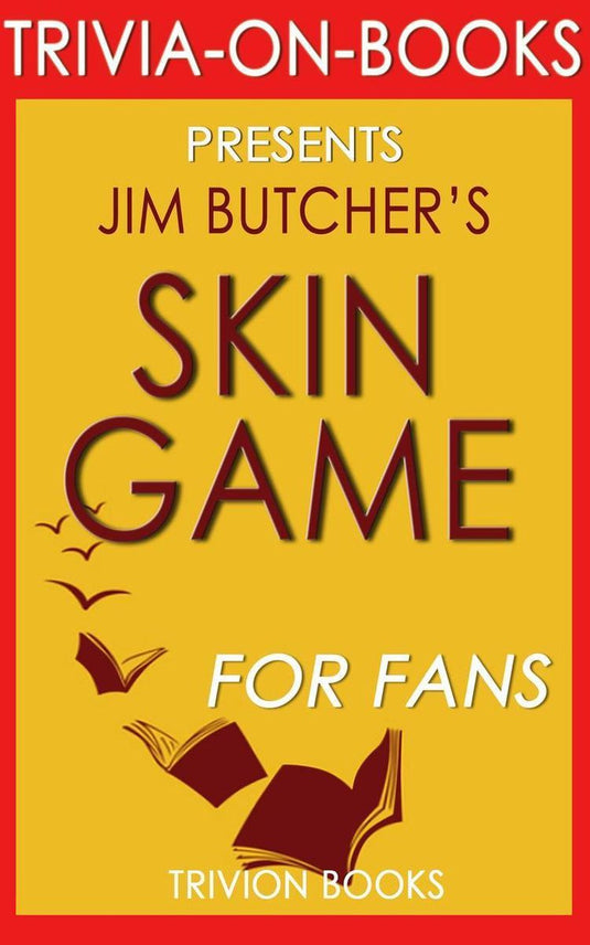 Skin game: a novel of the dresden files by jim butcher (trivia-on-books)