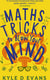 Kyle d. evans - maths gift books 1 - maths tricks to blow your mind