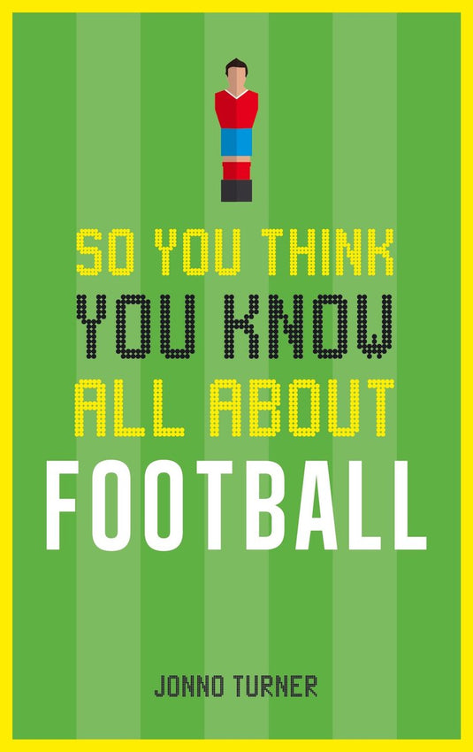 So you think you know all about football