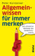 Allgemeinwissen für immer merken