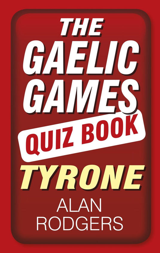 The gaelic games quiz book: tyrone