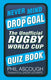 Never mind the drop goal
