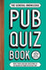 The general knowledge pub quiz book