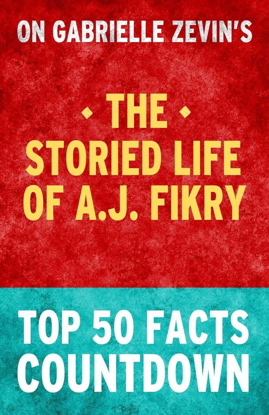 The storied life of a.j. fikry - top 50 facts countdown