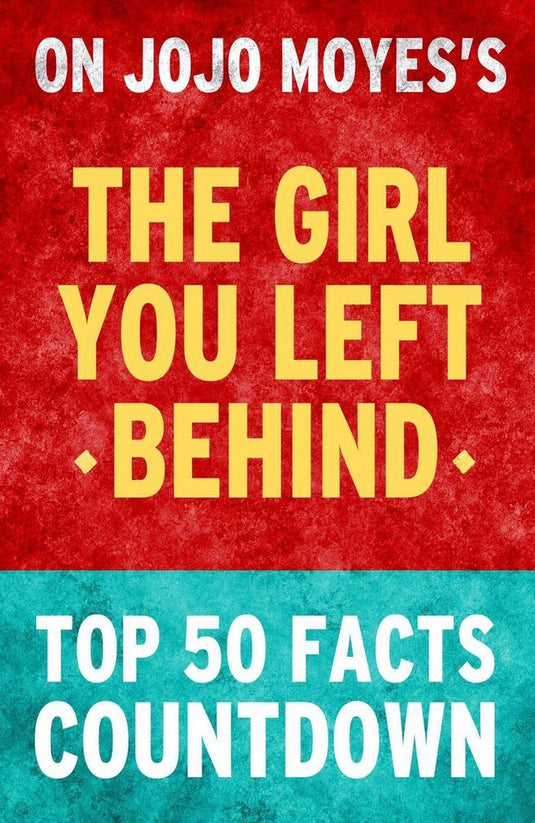 The girl you left behind - top 50 facts countdown