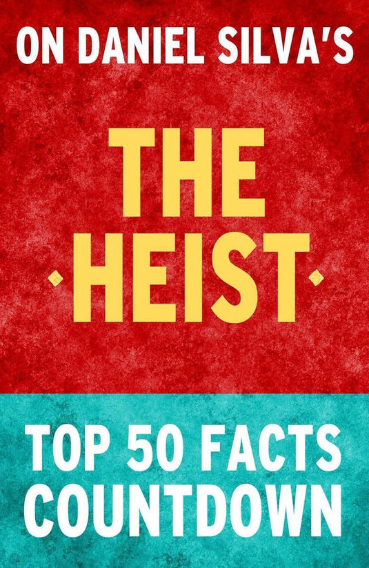 The heist: top 50 facts countdown