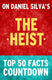 The heist: top 50 facts countdown