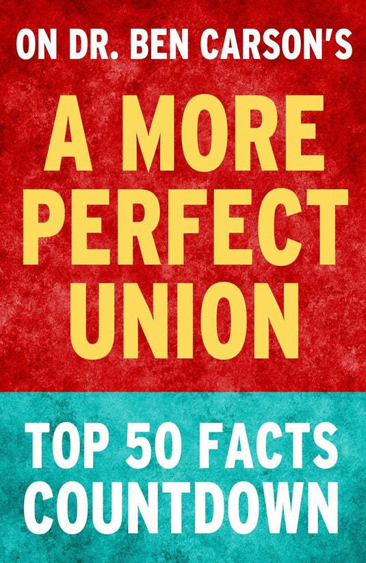 Union a more perfect : top 50 facts countdown