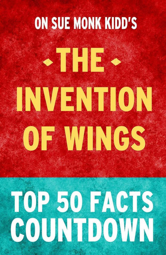 The invention of wings: top 50 facts countdown