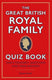 The great british royal family quiz book