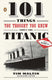 101 things you thought you knew about the titanic . . . butdidn't!