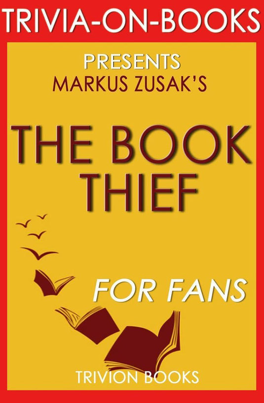 The book thief: a novel by markus zusak (trivia-on-books)