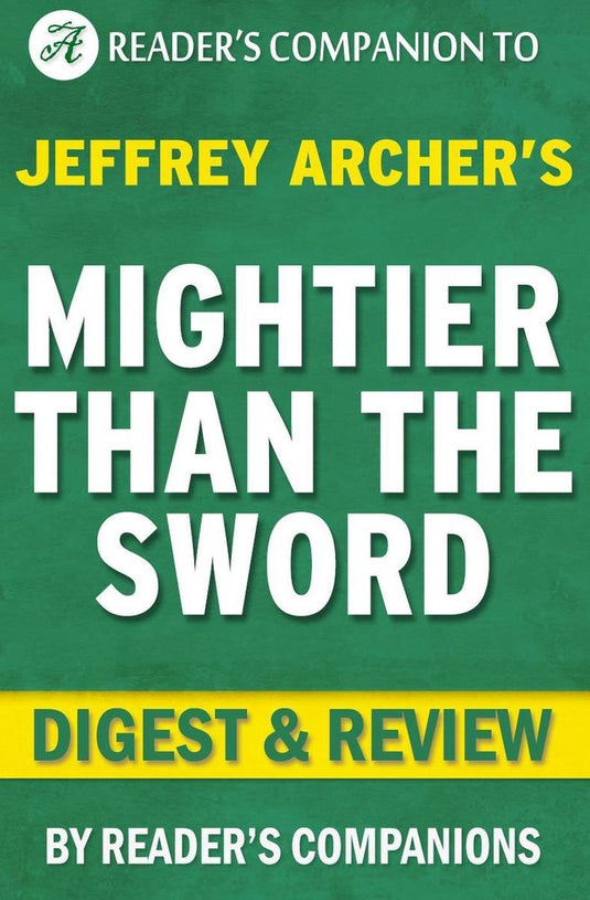 Mightier than the sword: the clifton chronicles by jeffrey archer digest review