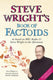 Steve wright’s book of factoids