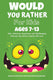 Would you rather book for kids ages 7-13