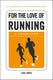 For the love of running