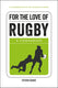 For the love of rugby