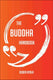 The buddha handbook - everything you need to know about buddha