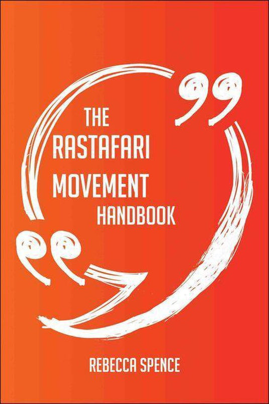 The rastafari movement handbook - everything you need to know about rastafari movement