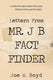 Letters from mr. j b fact finder