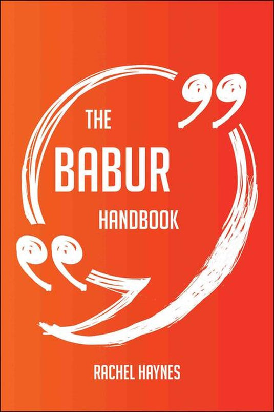 The babur handbook - everything you need to know about babur