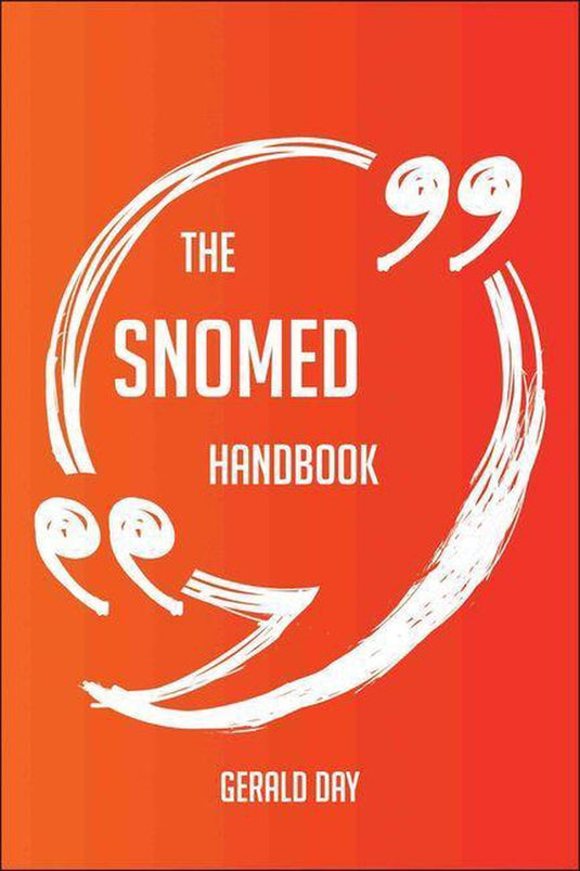 The snomed handbook - everything you need to know about snomed