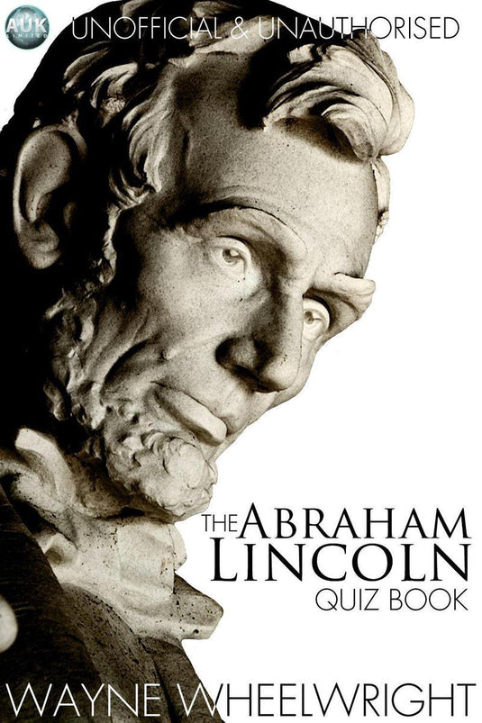 The abraham lincoln quiz book