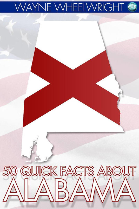 50 quick facts about alabama