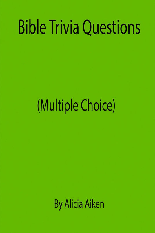 Bible trivia questions (multiple choice)