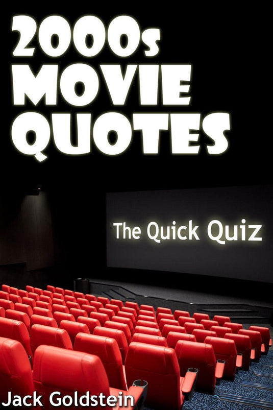 2000s movie quotes - the ultimate quiz book